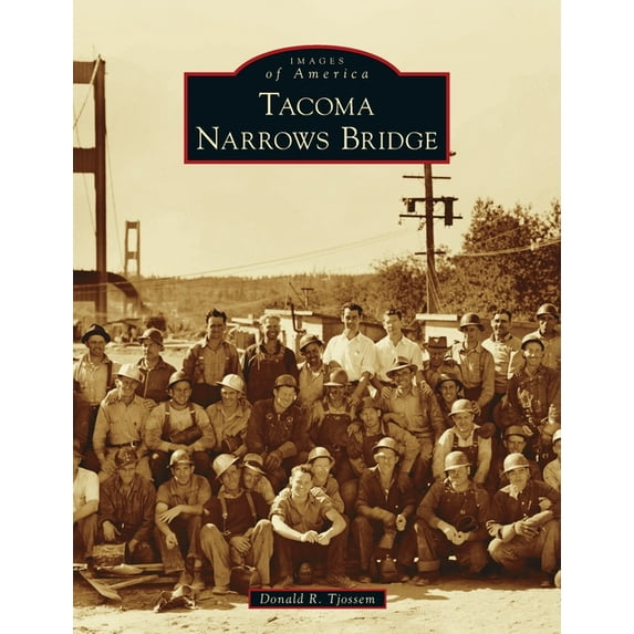 Images of America: Tacoma Narrows Bridge (Hardcover)