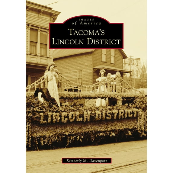 Images of America: Tacoma's Lincoln District (Paperback)