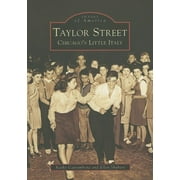 Images of America: Taylor Street : Chicago's Little Italy (Paperback)