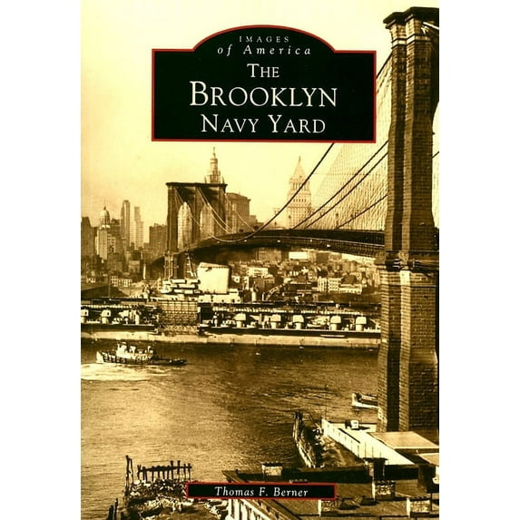Images of America: The Brooklyn Navy Yard (Paperback)