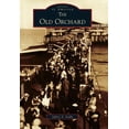thumbnail image 1 of Images of America: The Old Orchard (Paperback), 1 of 1