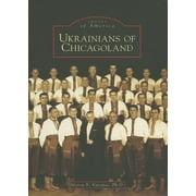 Images of America: Ukrainians of Chicagoland (Paperback)