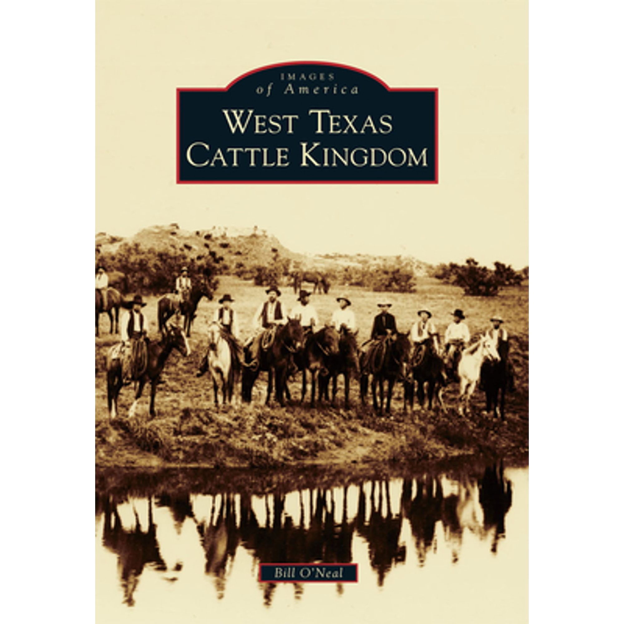 Images of America: West Texas Cattle Kingdom (Paperback)