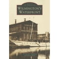 thumbnail image 1 of Images of America: Wilmington's Waterfront (Paperback), 1 of 1