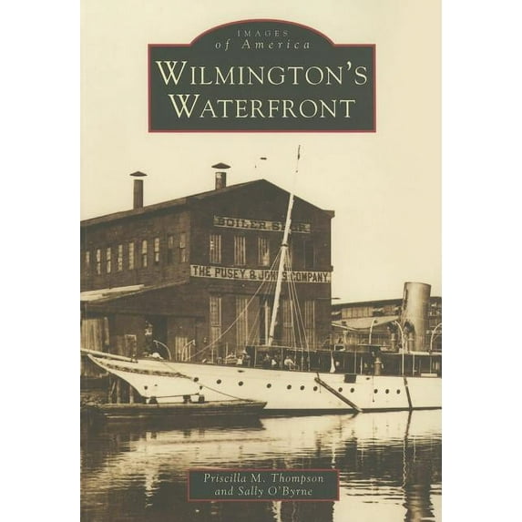 Images of America: Wilmington's Waterfront (Paperback)