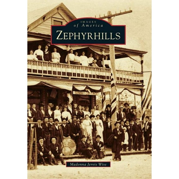 Images of America: Zephyrhills (Paperback)