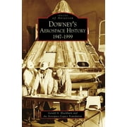 Images of Aviation: Downey's Aerospace History: 1947-1999 (Paperback)