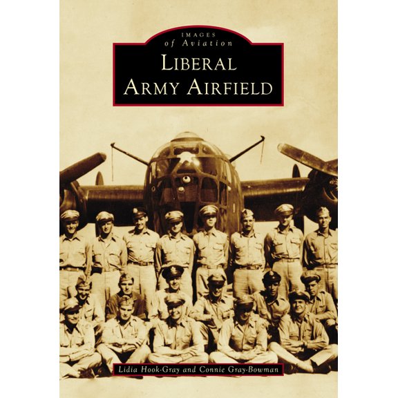 Images of Aviation Liberal Army Airfield, (Paperback)