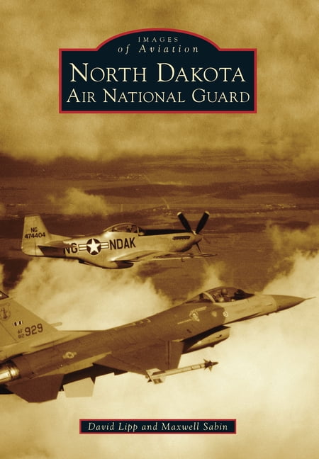 Images of Aviation North Dakota Air National Guard, (Paperback)