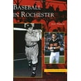 thumbnail image 1 of Pre-Owned Baseball in Rochester (Paperback) 0738511692 9780738511696, 1 of 1