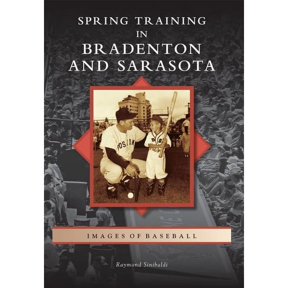 Pre-Owned Images of Baseball: Spring Training in Bradenton and Sarasota (Paperback)