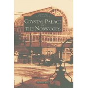 Images of London Crystal Palace and the Norwoods Paperback