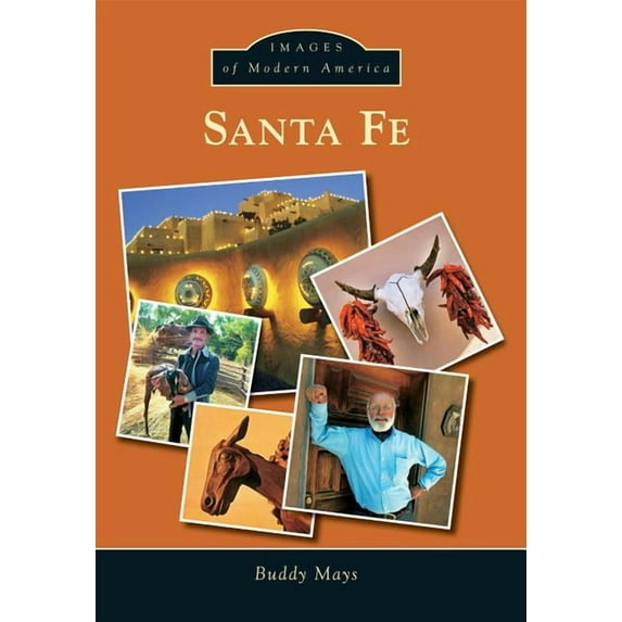 Images of Modern America: Santa Fe (Paperback)