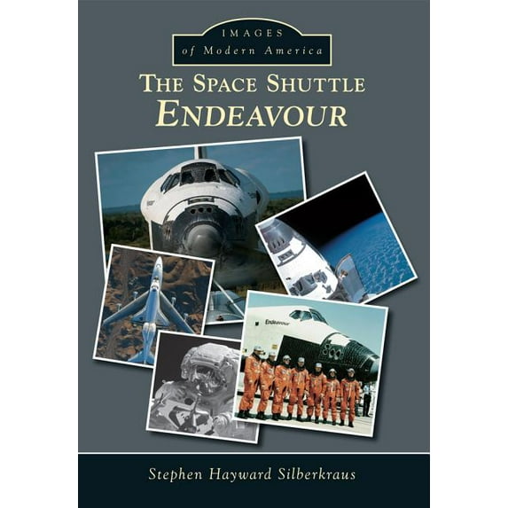 Images of Modern America The Space Shuttle Endeavour, (Paperback)