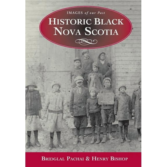 Images of Our Past: Historic Black Nova Scotia (Paperback)