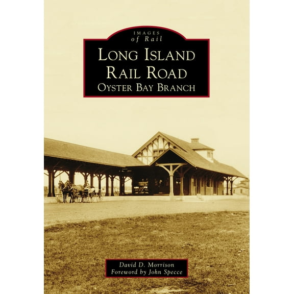 Images of Rail Long Island Rail Road: Oyster Bay Branch, (Paperback)
