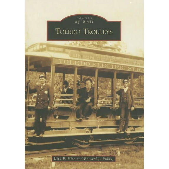 Images of Rail: Toledo Trolleys (Paperback)