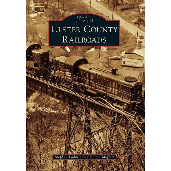 Images of Rail: Ulster County Railroads (Paperback)