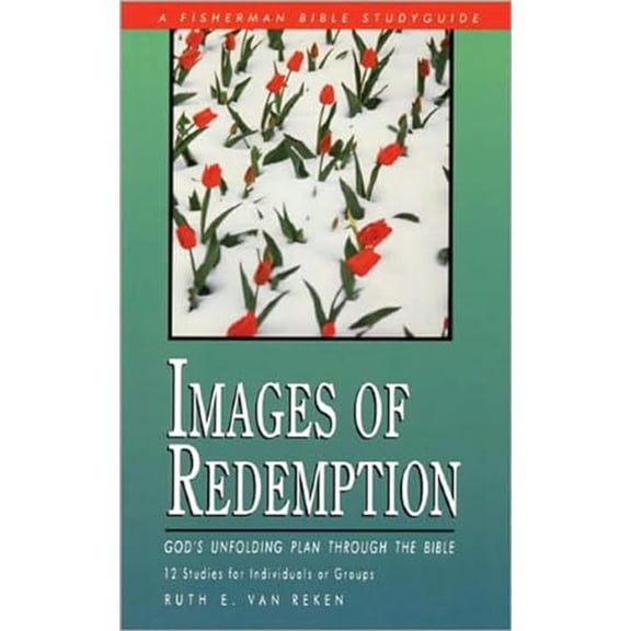 Pre-Owned Images of Redemption: God's Unfolding PLan Through the Bible (Fisherman Bible Studyguide Series), 9780877887294, 0877887292, Paperback,