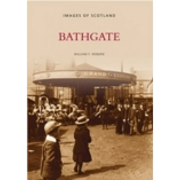 Images of Scotland: Bathgate (Paperback)