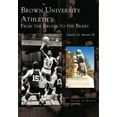 thumbnail image 1 of Images of Sports: Brown University Athletics: From the Bruins to the Bears (Paperback), 1 of 1