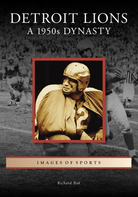 Images of Sports Detroit Lions: A 1950s Dynasty, (Hardcover)