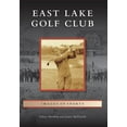 thumbnail image 1 of Images of Sports: East Lake Golf Club (Paperback), 1 of 1