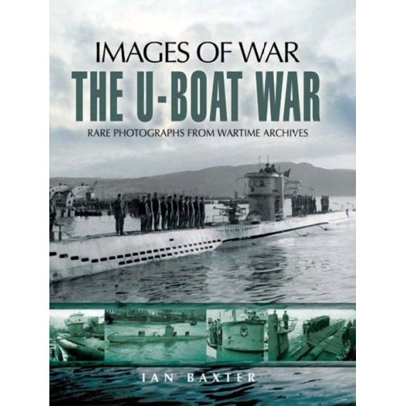 Images of War: U-Boat War (Paperback)