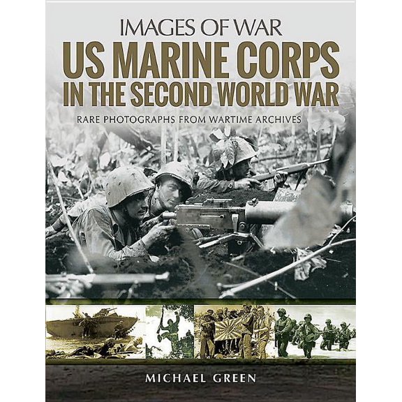 Images of War: US Marine Corps in the Second World War (Paperback)