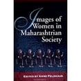 thumbnail image 1 of Pre-Owned Images of Women in Maharashtrian Society (Paperback 9780791436608) by Anne Feldhaus, 1 of 1