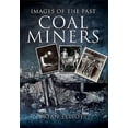 thumbnail image 1 of Images of the Past: Coal Miners (Paperback), 1 of 1