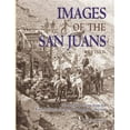 thumbnail image 1 of Images of the San Juans: Historical Selections from the Ruth and Marvin Gregory Photograph Collection, 1 of 1