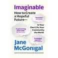 thumbnail image 1 of Pre-Owned Imaginable: How to Create a Hopeful Future--In Your Own Life, Your Community, the World (Paperback) 1954118333 9781954118331, 1 of 1