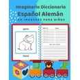 thumbnail image 1 of Imaginario Diccionario Espa?ol Alem?n En Imagenes Para Ni?os: 100 lista de vocabulario en Spanish German basico juegos de flashcards en diccionarios d, 1 of 9
