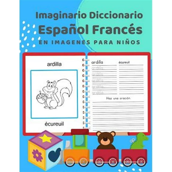 Imaginario Diccionario Espa?ol Franc?s En Imagenes Para Ni?os: 100 lista de vocabulario en Spanish French basico juegos de flashcards en diccionarios