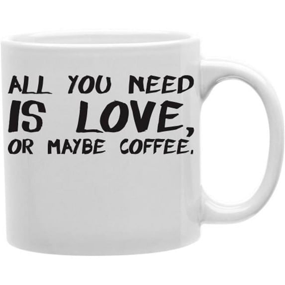 Imaginarium Goods CMG11-IGC-ALLUNEED All You Need Is Love, Or Maybe Coffee 11 oz Ceramic Coffee Mug