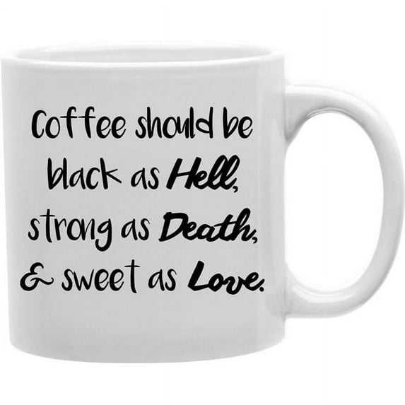 Imaginarium Goods Cofshouldb - Coffee Should Be Black As Hell - Strong As Death - & Sweet As Love Mug
