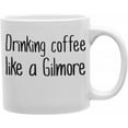 thumbnail image 1 of Imaginarium Goods  Drinking Coffee Like A Gilmore 11 oz Ceramic Coffee Mug, 1 of 1