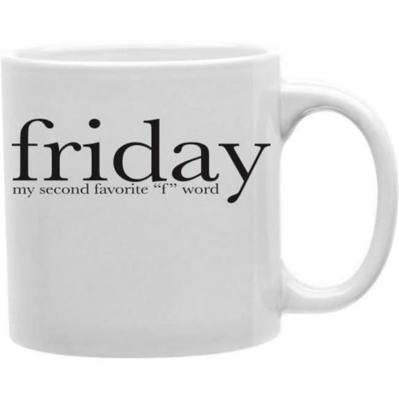 Imaginarium Goods Friday My Second Favorite F Word 11 oz Ceramic Coffee Mug
