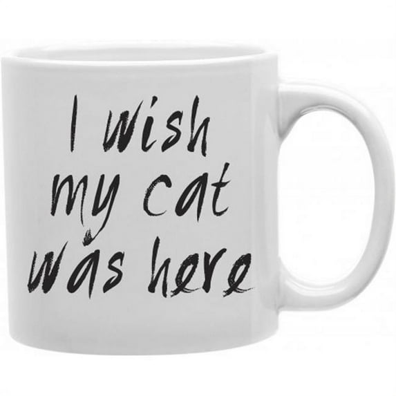 Imaginarium Goods I Wish My Cat Was Here 11 oz Ceramic Coffee Mug