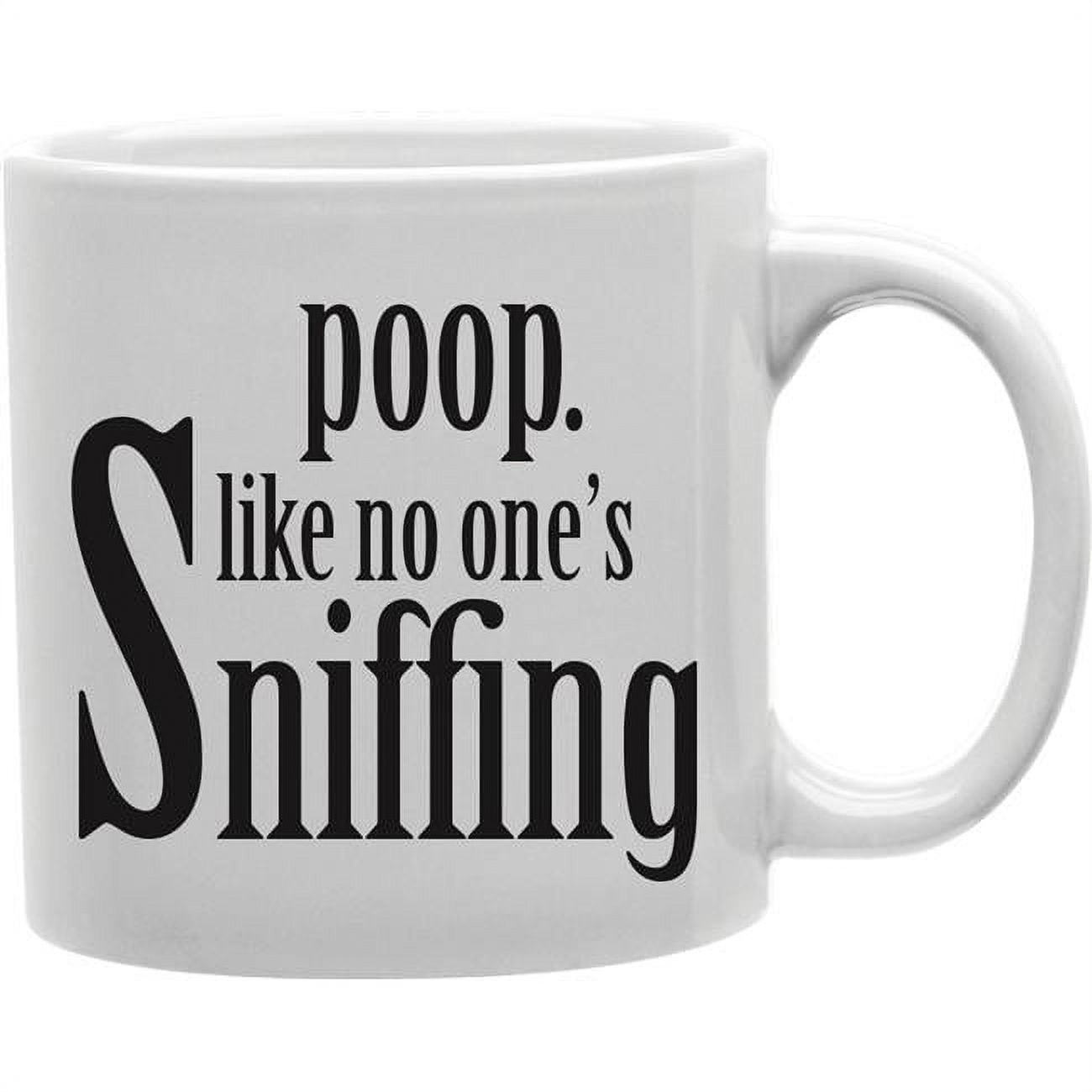 Imaginarium Goods Sniffing Poop Like No Ones Sniffing Mug