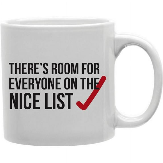 Imaginarium Goods Theres Room For Everyone On The Nice List Mug