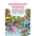 thumbnail image 1 of Imaginary Friends : 26 whimsical fables for getting on in a crazy world (Hardcover), 1 of 1