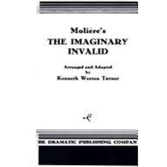 Pre-Owned Imaginary Invalid (Paperback 9780871291011) by Kenneth W Turner, Moliaere