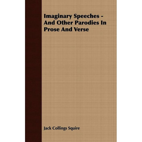 Imaginary Speeches - And Other Parodies in Prose and Verse (Paperback)