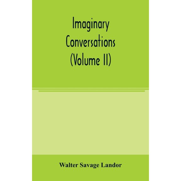 Imaginary conversations (Volume II), (Paperback)