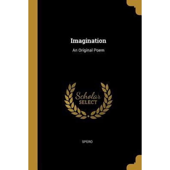 Imagination: An Original Poem Paperback