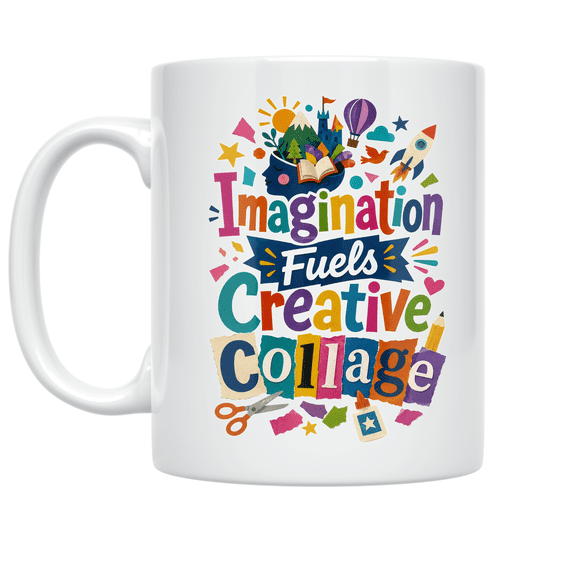Imagination Fuels Creative Collage - Art Enthusiast - 11 oz Ceramic Coffee Mug