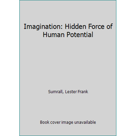 Pre-Owned Imagination: Hidden Force of Human Potential (Paperback) 0937580414 9780937580417
