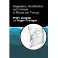 thumbnail image 1 of Imagination, Identification and Catharsis in Theatre and Therapy, (Paperback), 1 of 1